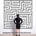 Navigating Your Path to Pain Recovery